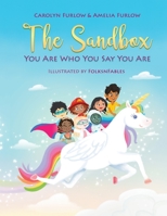 The Sandbox: You Are Who You Say You Are 1737998718 Book Cover