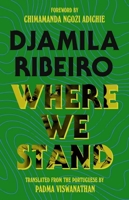 Where We Stand (The Margellos World Republic of Letters) 0300285558 Book Cover