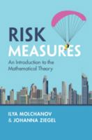 Risk Measures: An Introduction to the Mathematical Theory 1009710966 Book Cover