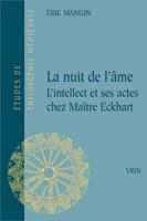 La Nuit de l'Ame: L'Intellect Et Ses Actes Chez Maitre Eckhart 2711627918 Book Cover