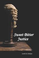 Sweet Bitter Justice 099511661X Book Cover