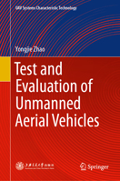 Test and Evaluation of Unmanned Aerial Vehicles (UAV Systems Characteristic Technology) 981955814X Book Cover