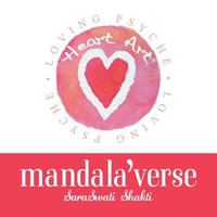 Heart Art Mandala'verse: Original Art and Poetry for the Heart 1452594783 Book Cover
