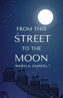 From this Street to the Moon 191624887X Book Cover