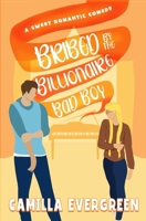 Bribed by the Billionaire Bad Boy B0CRHN4X7F Book Cover