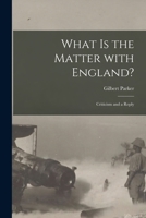 What is the Matter With England? [microform]: Criticism and a Reply 1014770742 Book Cover