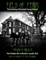 Field of Fears: The Haunting of Randolph County Asylum 1946232270 Book Cover