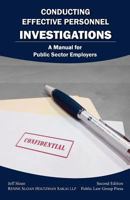 Conducting Effective Personnel Investigations: A Manual for Public Sector Employers 1484161319 Book Cover