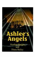 Ashlee's Angels 1585007072 Book Cover