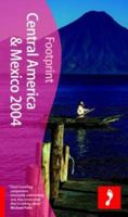 Footprint 2004 Central America and Mexico (Footprint Central America and Mexico Handbook) 1903471729 Book Cover