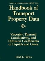Handbook of Transport Property Data: Viscosity, Thermal Conductivity, and Diffusion Coefficients of Liquids and Gases (Library of Physico-Chemical Property Data) 0884153924 Book Cover