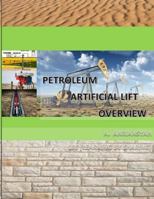 PETROLEUM ARTIFICIAL LIFT OVERVIEW 1792199473 Book Cover