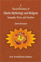 Classical Dictionary of Hindu Mythology and Religion; Geography, History 0001000152 Book Cover