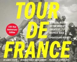 Tour de France/Tour de Force Updated and Revised 100-Year Anniversary Edition 0811839060 Book Cover