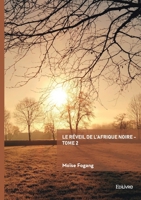 Le réveil de l'Afrique noire - Tome 2 (French Edition) 2414809159 Book Cover