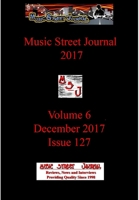 Music Street Journal 2017: Volume 6 - December 2017 - Issue 127 Hardcover Edition 1387318640 Book Cover