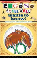 Eugene Stillwell Wants to Know! 192994571X Book Cover