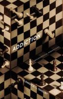 Addiction: A Philosophical Perspective 1137552840 Book Cover