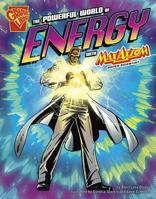 The Powerful World of Energy with Max Axiom, Super Scientist 1429634502 Book Cover