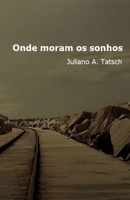 Onde Moram os Sonhos (Portuguese Edition) B08XZCYVS6 Book Cover