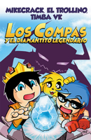 Los compas y el diamantito legendario 6070756045 Book Cover