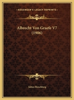 Albrecht Von Graefe V7 (1906) 1120420229 Book Cover