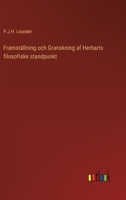 Framställning och Granskning af Herbarts filosofiske standpunkt 3563197075 Book Cover