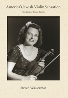 America's Jewish Violin Sensation: The Life of Joyce Renée B0CNJ6YKXF Book Cover