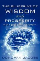 The Blueprint of Wisdom and Prosperity 1625091079 Book Cover