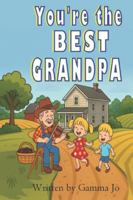 You're The BEST GRAMPA B0G3GPRSKZ Book Cover