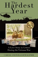 The Hardest Year: A Love Story in Letters During the Vietnam War 1629672580 Book Cover