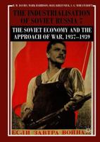 The Industrialisation of Soviet Russia, Volume 7: The Soviet Economy and the Approach of War, 1937–1939 1137362375 Book Cover