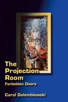 The Projection Room : Forbidden Doors 145822273X Book Cover
