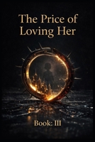 The Price Of Loving Her: Book 3: The Transition B0GPWC1LJG Book Cover