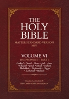 THE HOLY BIBLE: MASTER STANDARD VERSION (MSV): VOLUME VI: THE PROPHETS — PART II B0HH2PJSVN Book Cover