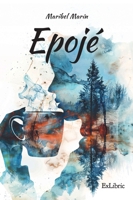 Epojé (Spanish Edition) B0G83B8Y7Y Book Cover