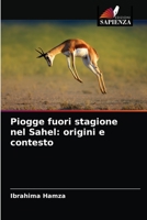 Piogge fuori stagione nel Sahel: origini e contesto 6204071858 Book Cover