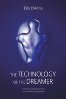 The Technology of the Dreamer 1788236785 Book Cover