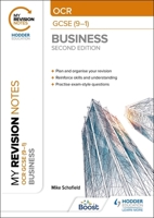 My Revision Notes: OCR GCSE (9-1) Business Second Edition 1398372587 Book Cover