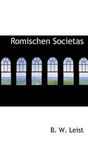 Romischen Societas 1116024403 Book Cover