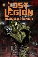 Lost Legion: Blood and Honor (The Infinite Black Series) B088B9YTHF Book Cover
