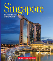 Singapore (Enchantment of the World) 0531232972 Book Cover