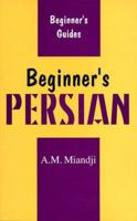 Beginner's Persian (Beginner's Guides (New York, N.Y.).) 0781805678 Book Cover