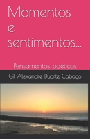 Momentos e sentimentos...: Pensamentos poeticos B08BDSDJ4N Book Cover
