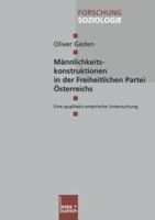 Mannlichkeitskonstruktionen in Der Freiheitlichen Partei Osterreichs: Eine Qualitativ-Empirische Untersuchung 3810041009 Book Cover