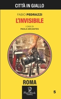 L'INVISIBILE (Città in Giallo) B099YKJW16 Book Cover