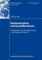 Kundenakzeptanz Und Geschaftsrelevanz: Erfolgsfaktoren Fur Geschaftsmodelle in Der Digitalen Wirtschaft 3834915432 Book Cover