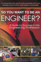 So You Want to Be an Engineer?: A Guide to Success in the Engineering Profession 0883911876 Book Cover
