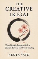 The Creative Ikigai B0FB6D5VLL Book Cover