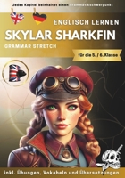 Skylar Sharkfin Englisch Kurzgeschichten: by Grammar Stretch (Grammar Stretch Englisch Übungsbücher) B0CMJL2LZ1 Book Cover